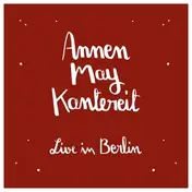 Annenmaykantereit - Annenmaykantereit & Freunde (live In Berlin)+cd