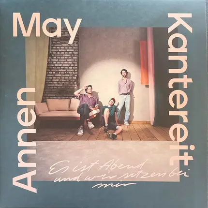 AnnenMayKantereit - ES Ist Abend Und Wir Sitzen Bei Mir