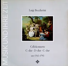 Luigi Boccherini - Cellokonzerte