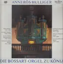 LP - Annerös Hulliger - Die Bossart-Orgel zu Köniz - Digital / DMM