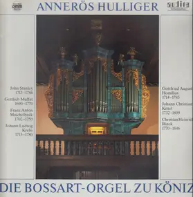 Annerös Hulliger - Die Bossart-Orgel zu Köniz