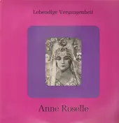 Anne Roselle - Lebendige Vergangenheit