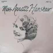 Annette Hanshaw - Miss Annette Hanshaw, "It Was So Beautiful," 1927-36