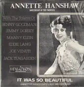 Annette Hanshaw - It Was So Beautiful - Sweetheart Of The Twenties