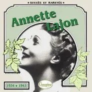 Annette Lajon - 1934-1943