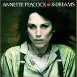 ANNETTE PEACOCK - X DREAMS