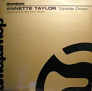 Annette Taylor - Upside Down (Kamasutra & Alex Neri Mixes)