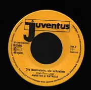 7inch Vinyl Single - Annette U. Patricia - Die Blümelein, Sie Schlafen/ Kein Schöner Land