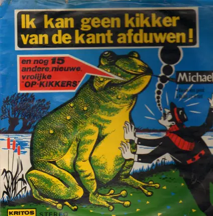 Annette Verheyen, Cock van der Palm a.o. - Ik Kan Geen Kikker Van De Kant Afduwen!