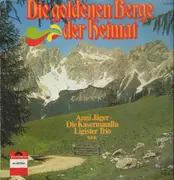 LP - Anni Jäger, Erich Ensmann, Die Kasermandln - Die goldenen Berge der Heimat