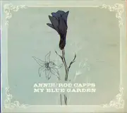 CD - Annie And Rod Capps - My Blue Garden - Digipak