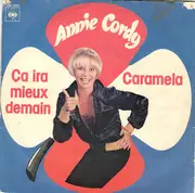 7inch Vinyl Single - Annie Cordy - Ça Ira Mieux Demain / Caramela