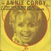 7inch Vinyl Single - Annie Cordy - Le Chou Chou De Mon Coeur / Je N'veux Pas Souffler Dans Le Ballon