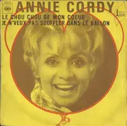 Annie Cordy - Le Chou Chou De Mon Coeur / Je N'veux Pas Souffler Dans Le Ballon