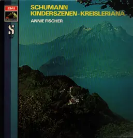 Robert Schumann - Kinderscenen / Kreisleriana