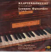 Beethoven - Annie Fischer - Klavierkonzert Nr. 3 C-moll Op. 37 / Leonore Ouvertüre Nr. 2 Op. 72