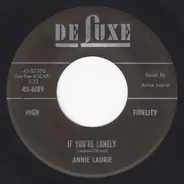 Annie Laurie - If You're Lonely / It's Gonna Come Out In The Wash Someday