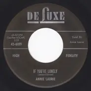 Annie Laurie - If You're Lonely / It's Gonna Come Out In The Wash Someday