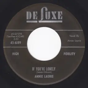 Annie Laurie - If You're Lonely / It's Gonna Come Out In The Wash Someday