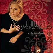 CD - Annie Moses Band - Bethlehem - House Of Bread