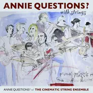 Annie Questions? - Annie Questions With Strings