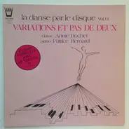 Annie Rochet , Patrice Bernard - La Danse Par Le Disque Vol. 13 Variations Et Pas De Deux