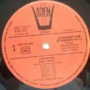 LP - Annie Rochet , Patrice Bernard - La Danse Par Le Disque Vol. 13 Variations Et Pas De Deux