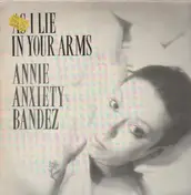 Annie Anxiety Bandez - As I Lie In Your Arms