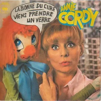 Annie Cordy - La Bonne Du Curé / Viens Prendre Un Verre