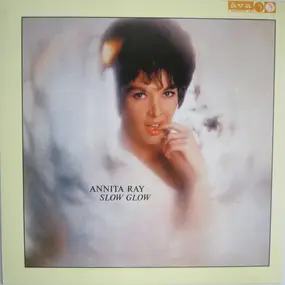 Annita Ray - Slow Glow