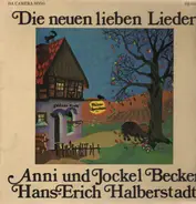 Anni und Jockel Becker / Hans-Erich Halberstadt - Die neuen lieben Lieder