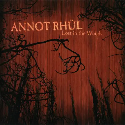 Annot Rhül - Lost In The Woods / Who Needs Planes Or Time Machines, When There's Music And Daydreams