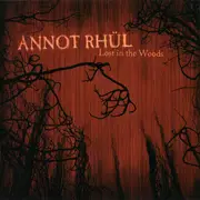 CD - Annot Rhül - Lost In The Woods / Who Needs Planes Or Time Machines, When There's Music And Daydreams