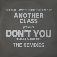 Another Class - Don't You (Forget About Me) The Remixes