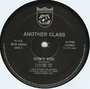 Another Class - Don't You