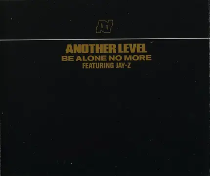 Another Level Featuring Jay-Z - Be Alone No More