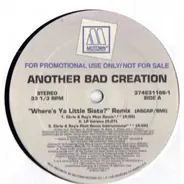 Another Bad Creation - Where's Ya Little Sista? (Remixes)