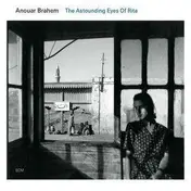 Anouar Brahem - Astounding Eyes of Rita