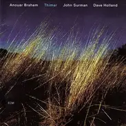 Anouar Brahem / John Surman / Dave Holland - Thimar