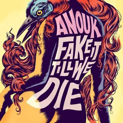 Anouk - Fake IT Till We Die