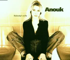 Anouk - Nobody'S Wife