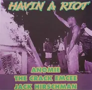 Anomie , The Crack Emcee , Jack Hirschman - Havin A Riot