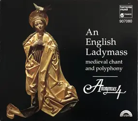 Anonymous 4 - An English Ladymass (Medieval Chant And Polyphony)