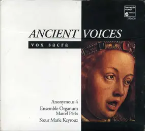 Anonymous 4 - Ancient Voices (Vox Sacra)