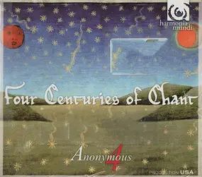 Anonymous 4 - Four Centuries of Chant