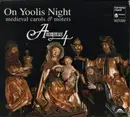 CD - Anonymous 4 - On Yoolis Night (Medieval Carols & Motets)