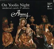 Anonymous 4 - On Yoolis Night (Medieval Carols & Motets)