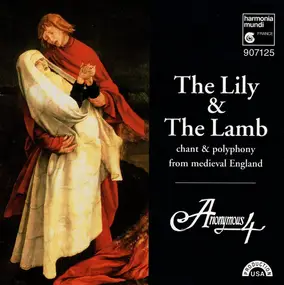 Anonymous 4 - The Lily & The Lamb