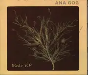 CD - Ana Gog - Wake EP - Digipak