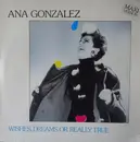 12inch Vinyl Single - Ana Gonzalez - Wishes, Dreams Or Really True